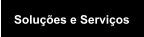 Soluções e Serviços